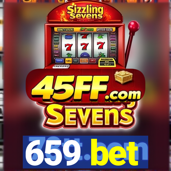 659 bet